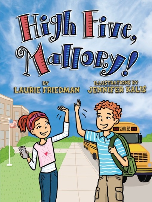Title details for High Five, Mallory! by Laurie Friedman - Available